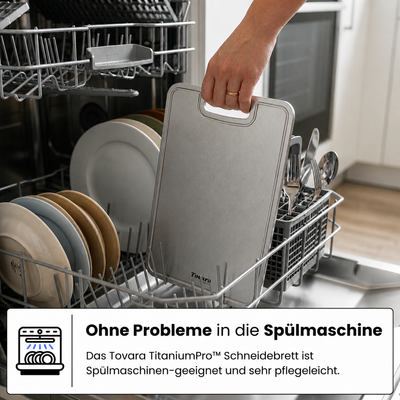 TitaniumPro Schneidebrett v2 ohne Probleme in die Spülmaschine